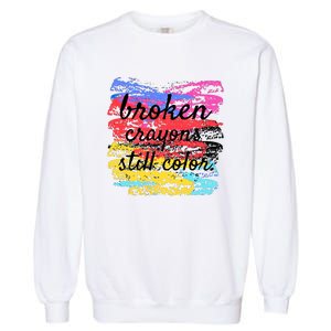 Broken Crayons Still Color Garment-Dyed Sweatshirt