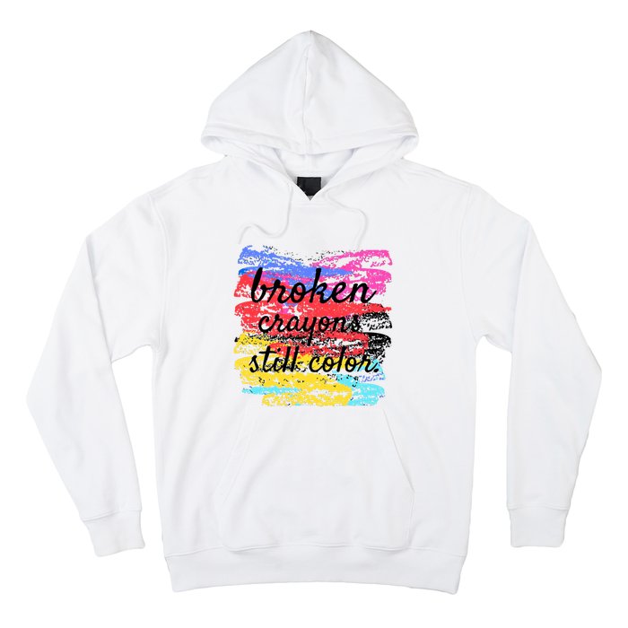 Broken Crayons Still Color Hoodie