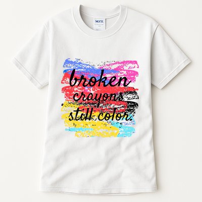 Broken Crayons Still Color Tall T-Shirt