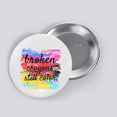 Broken Crayons Still Color Button