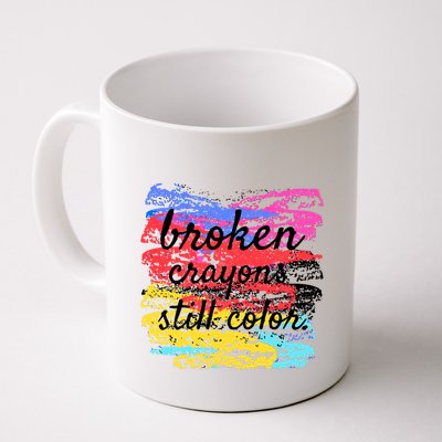 Broken Crayons Still Color Mug