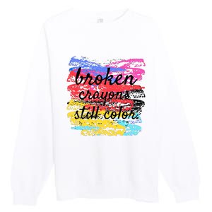 Broken Crayons Still Color Premium Crewneck Sweatshirt