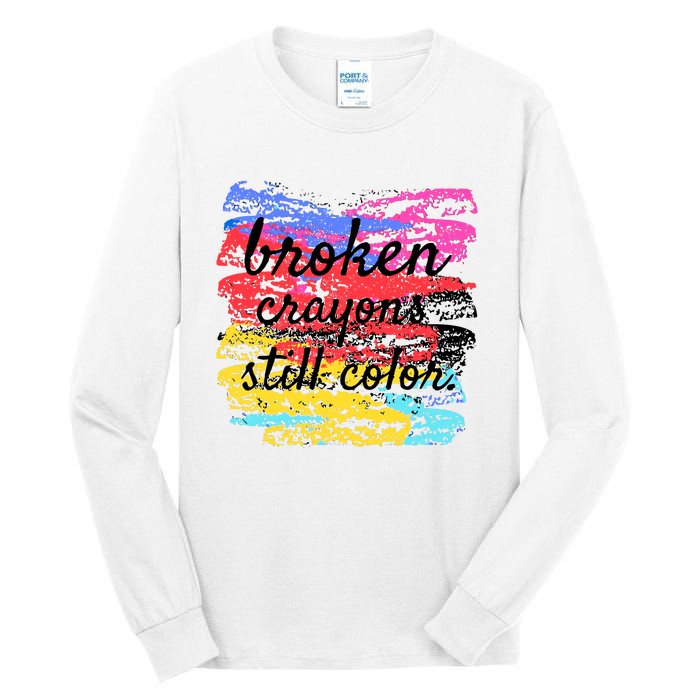 Broken Crayons Still Color Tall Long Sleeve T-Shirt