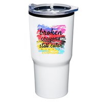 Broken Crayons Still Color Tumbler