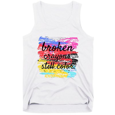 Broken Crayons Still Color Tank Top