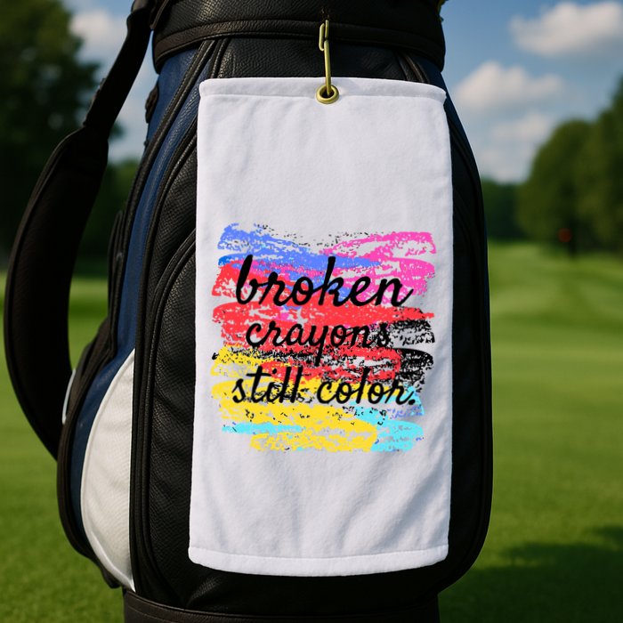 Broken Crayons Still Color Golf Towel