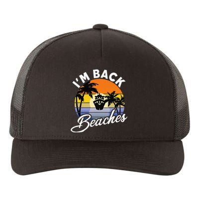 Beaches Cruise Ship Cruising Returns I'm Back Yupoong Adult 5-Panel Trucker Hat