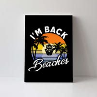 Beaches Cruise Ship Cruising Returns I'm Back Canvas