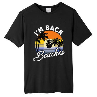 Beaches Cruise Ship Cruising Returns I'm Back Tall Fusion ChromaSoft Performance T-Shirt