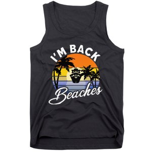 Beaches Cruise Ship Cruising Returns I'm Back Tank Top