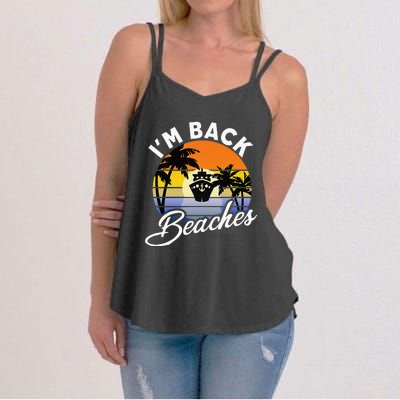 Beaches Cruise Ship Cruising Returns I'm Back Women's Strappy Tank