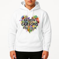 Broken Crayons Still Color Hoodie