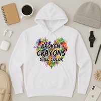 Broken Crayons Still Color Hoodie
