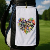 Broken Crayons Still Color Golf Towel