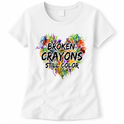 Broken Crayons Still Color Womens T-Shirt