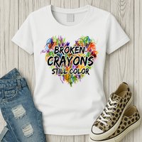 Broken Crayons Still Color Womens T-Shirt