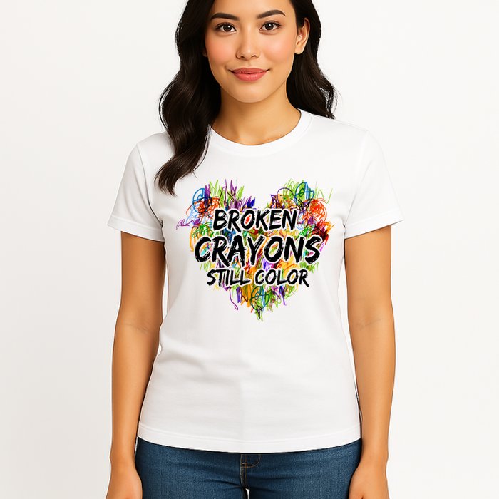 Broken Crayons Still Color Womens T-Shirt