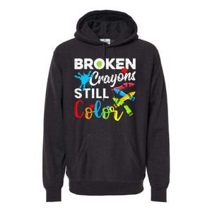 Broken Crayons Still Color Mental Health Awareness Premium Hoodie