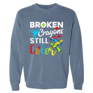 Broken Crayons Still Color Mental Health Awareness Garment-Dyed Sweatshirt