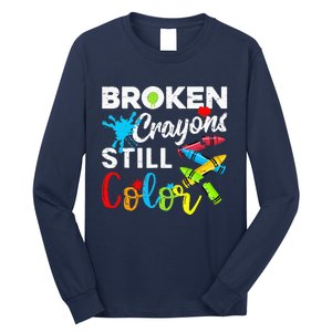 Broken Crayons Still Color Mental Health Awareness Long Sleeve Shirt