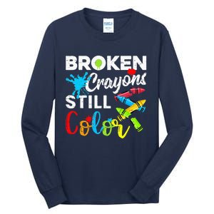 Broken Crayons Still Color Mental Health Awareness Tall Long Sleeve T-Shirt