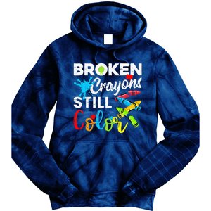 Broken Crayons Still Color Mental Health Awareness Tie Dye Hoodie