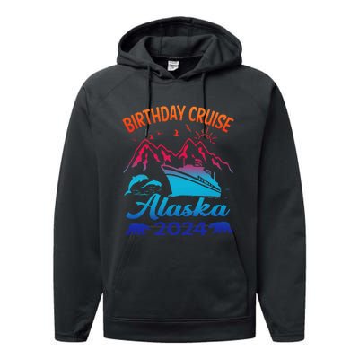 Birthday Cruise Squad 2024 Alaska Party Vacation Performance Fleece Hoodie