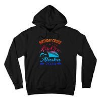 Birthday Cruise Squad 2024 Alaska Party Vacation Tall Hoodie