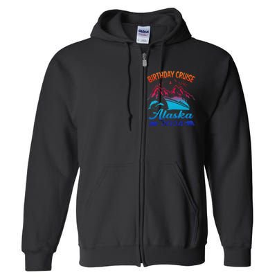 Birthday Cruise Squad 2024 Alaska Party Vacation Full Zip Hoodie