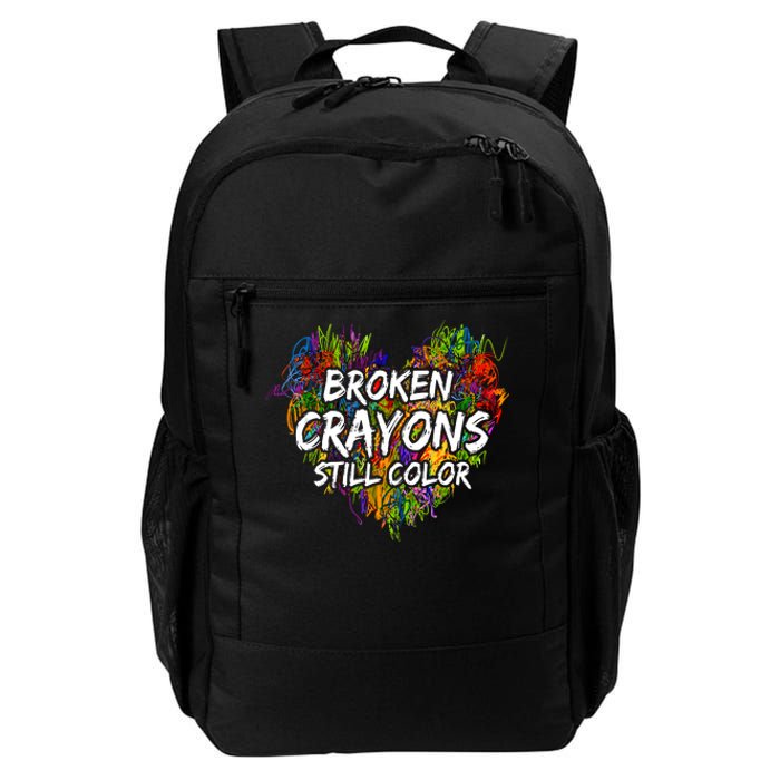 Broken Crayons Still Color Mental Health Awareness Supporter Daily Commute Backpack