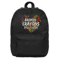 Broken Crayons Still Color Mental Health Awareness Supporter 16 in Basic Backpack