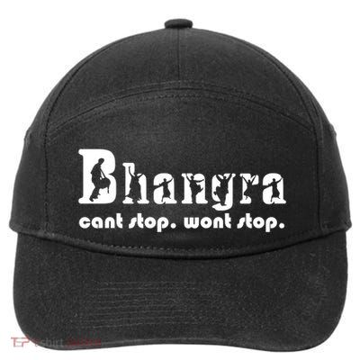 Bhangra Cant Stop Wont Stop Gift 7-Panel Snapback Hat