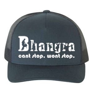 Bhangra Cant Stop Wont Stop Gift Yupoong Adult 5-Panel Trucker Hat