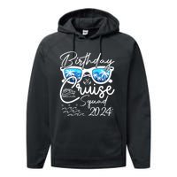 Birthday Cruise Squad Funny Birthday Party Cruise Squad 2024 Performance Fleece Hoodie