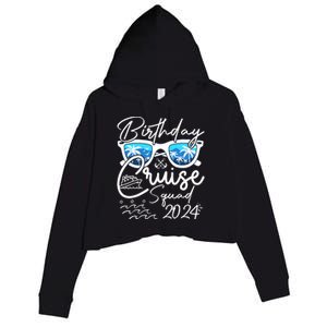 Birthday Cruise Squad Funny Birthday Party Cruise Squad 2024 Crop Fleece Hoodie