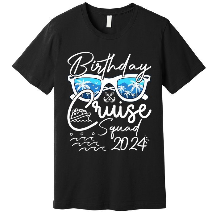 Birthday Cruise Squad Funny Birthday Party Cruise Squad 2024 Premium T-Shirt