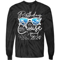 Birthday Cruise Squad Funny Birthday Party Cruise Squad 2024 Tie-Dye Long Sleeve Shirt