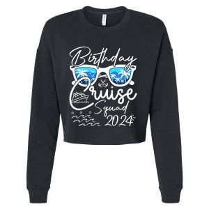 Birthday Cruise Squad Funny Birthday Party Cruise Squad 2024 Cropped Pullover Crew