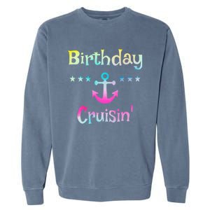 Birthday Cruise Squad Birthday Cruising Gift Garment-Dyed Sweatshirt