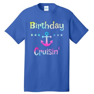 Birthday Cruise Squad Birthday Cruising Gift Tall T-Shirt