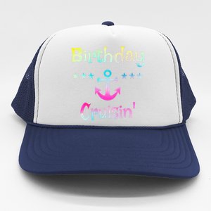 Birthday Cruise Squad Birthday Cruising Gift Trucker Hat