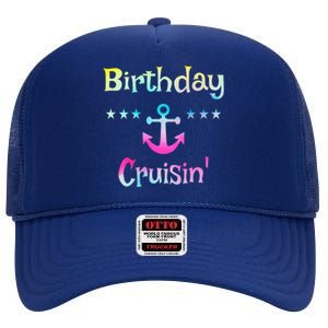 Birthday Cruise Squad Birthday Cruising Gift High Crown Mesh Back Trucker Hat