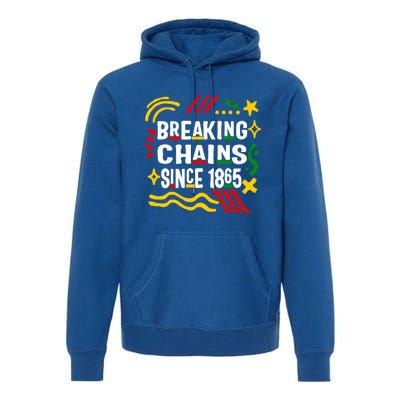 Breaking Chains Since 1865 African American Melanin Junetee Gift Premium Hoodie