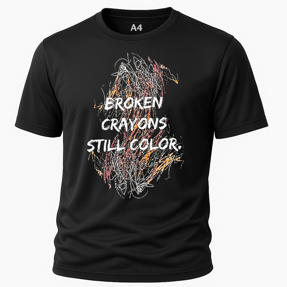 Broken Crayons Still Color Performance Shirt