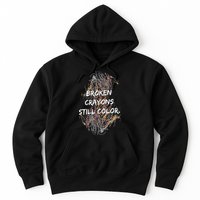 Broken Crayons Still Color Hoodie