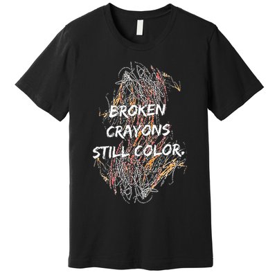 Broken Crayons Still Color Premium T-Shirt