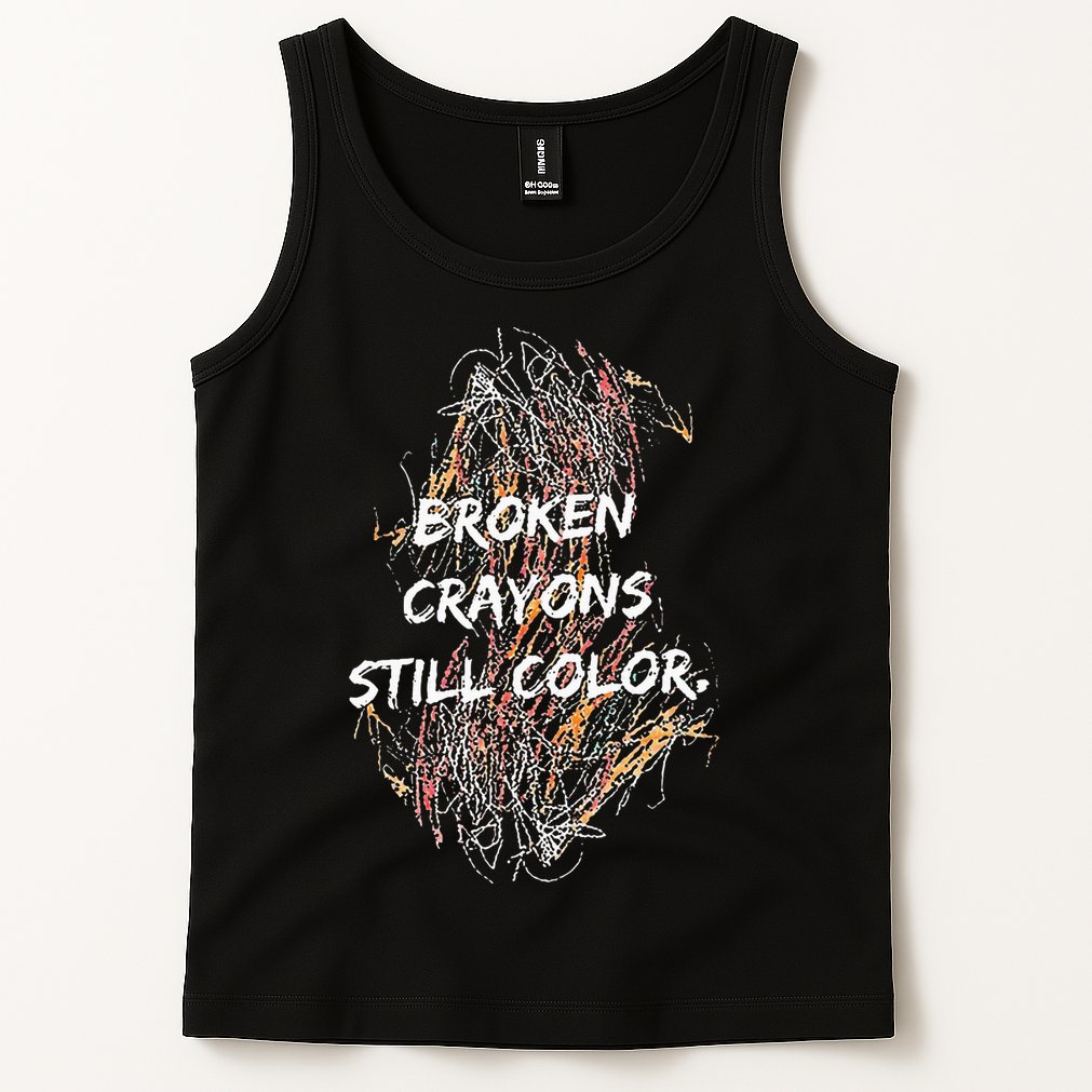 Broken Crayons Still Color Tank Top