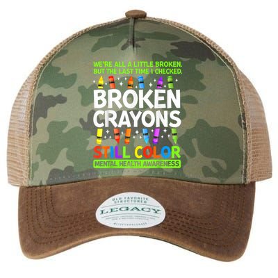 Broken Crayons Still Color Mental Health Matters Awareness  Legacy Tie Dye Trucker Hat