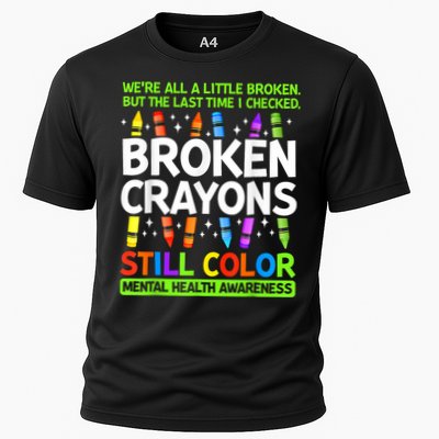 Broken Crayons Still Color Mental Health Matters Awareness  Performance Shirt