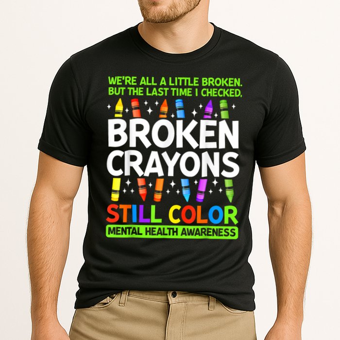 Broken Crayons Still Color Mental Health Matters Awareness  Performance Shirt